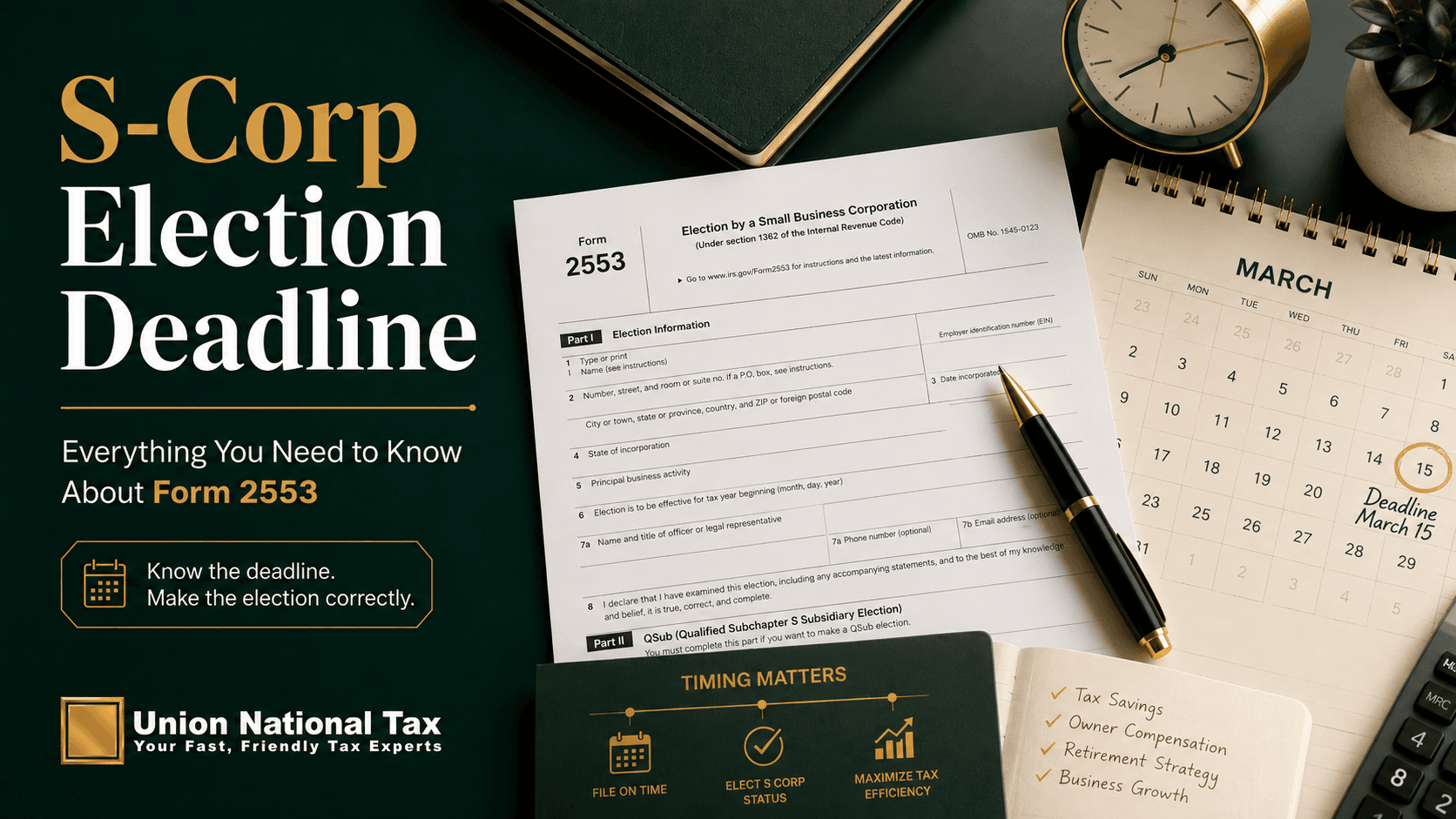 Union National Tax blog hero image for “S-Corp Election Deadline,” showing Form 2553 on a professional desk with a pen, clock, March calendar highlighting the 15th deadline, timing checklist, and green-and-gold tax strategy branding.