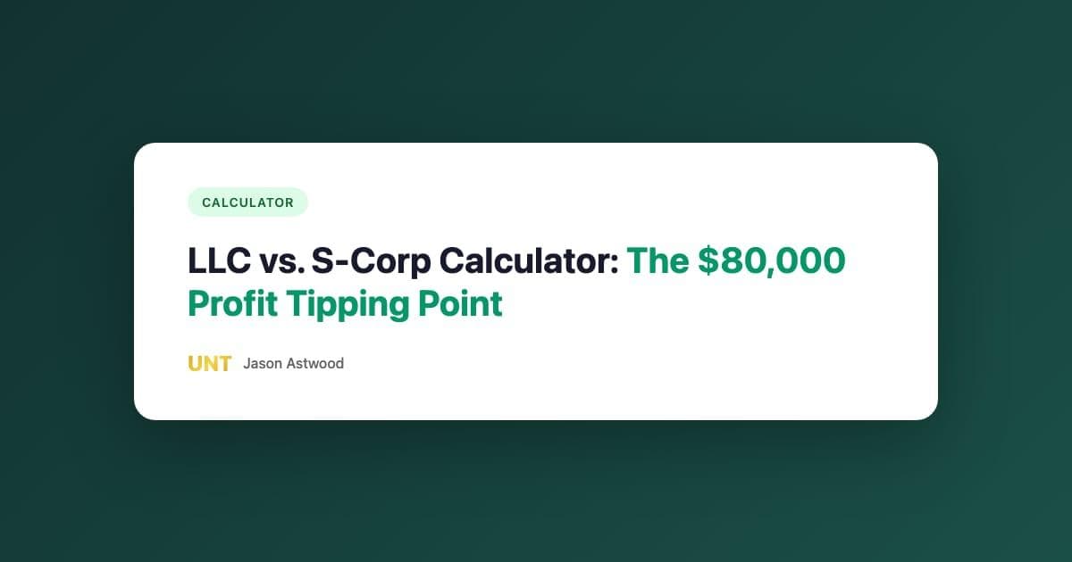 LLC vs. S-Corp Calculator: The $80,000 Profit Tipping Point